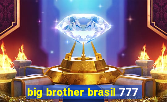 big brother brasil 777